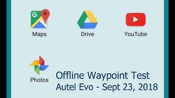 Autel EVO - Offline Waypoint Mission (Sept.  23, 2018)