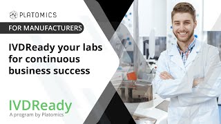 IVDReady Webinar for Manufacturers - IVDReady your labs for continuous business success