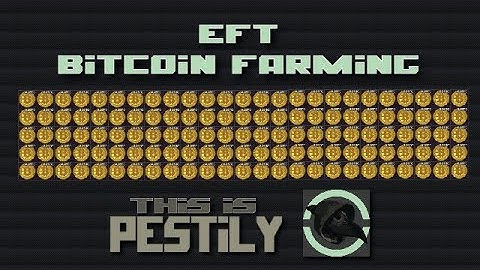 Bitcoin Shoreline Farming Guide - Escape from Tarkov