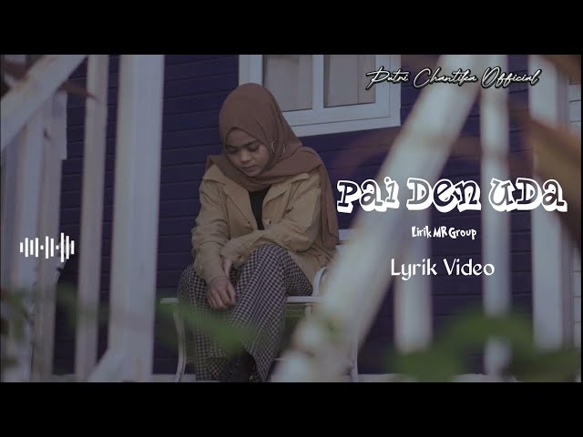 Putri Chantika - PAI DEN UDA (Lyrik Video) class=