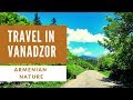 Travel in Vanadzor, Armenian nature