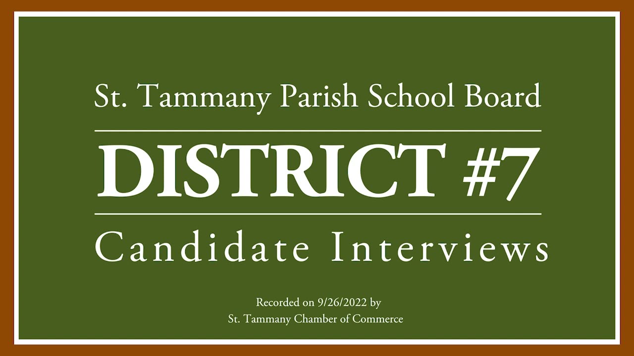 St. Tammany Parish School Board Candidate Interviews District 7 YouTube