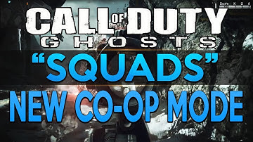 COD Ghosts: "SQUADS" New CO-OP Mode! - "SQUAD ASSAULT", "SAFE GUARD", "SQUAD VS SQUAD", & "WAR GAME"