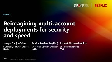 AWS re:Invent 2022 - Reimagining multi-account deployments for security and speed (NFX305)