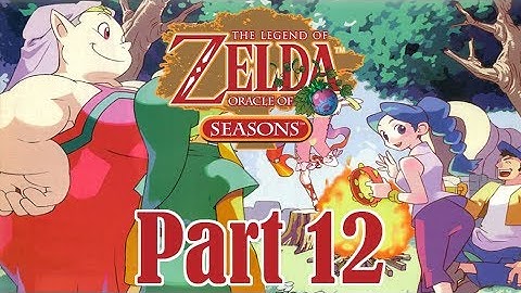 Oracle of Seasons 100% Walkthrough (Linked) - Part 12 - Zora