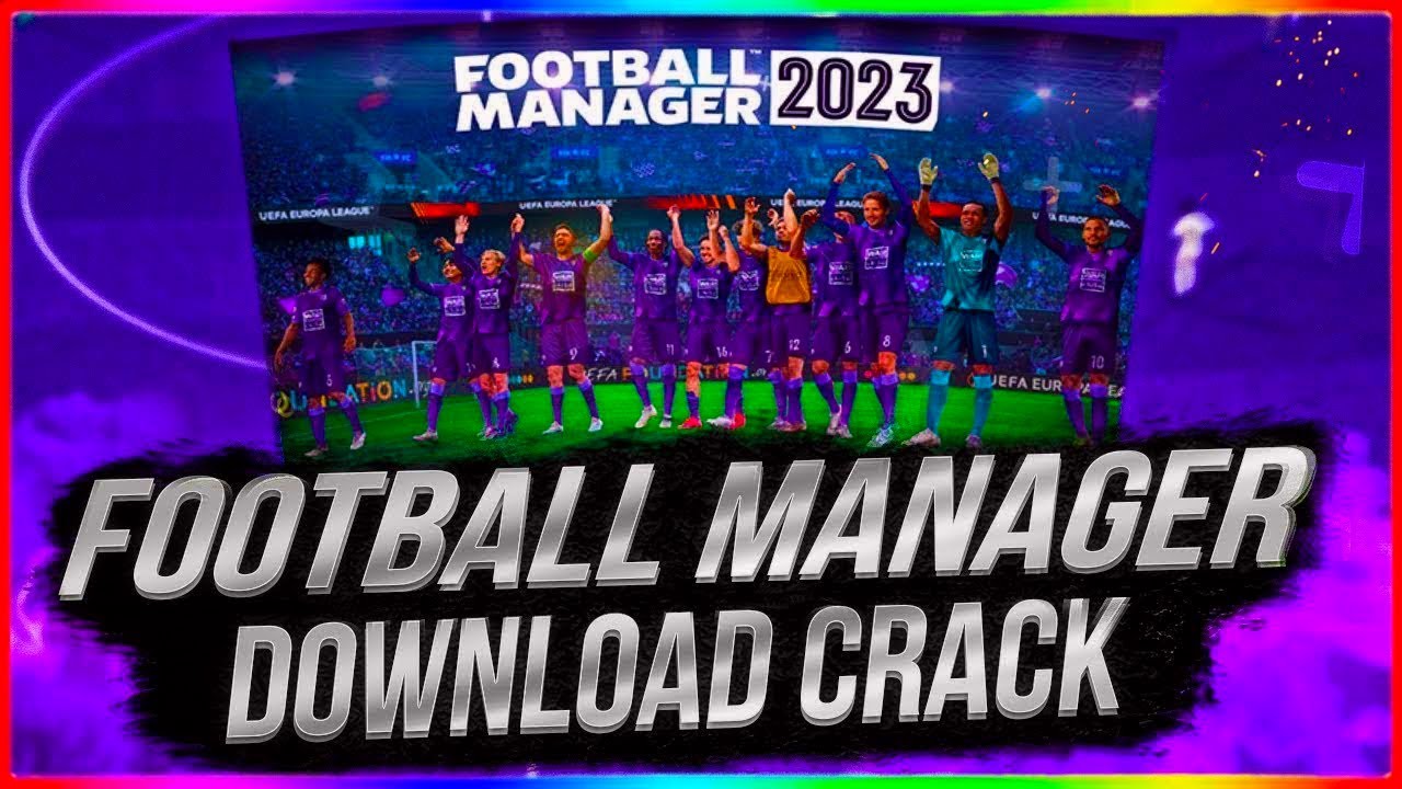 DOWNLOAD FOOTBALL MANAGER 2022 CRACK, FREE SKINS