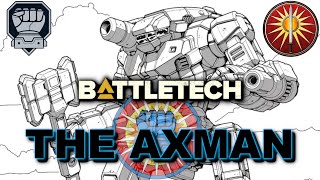 BATTLETECH: The Axman