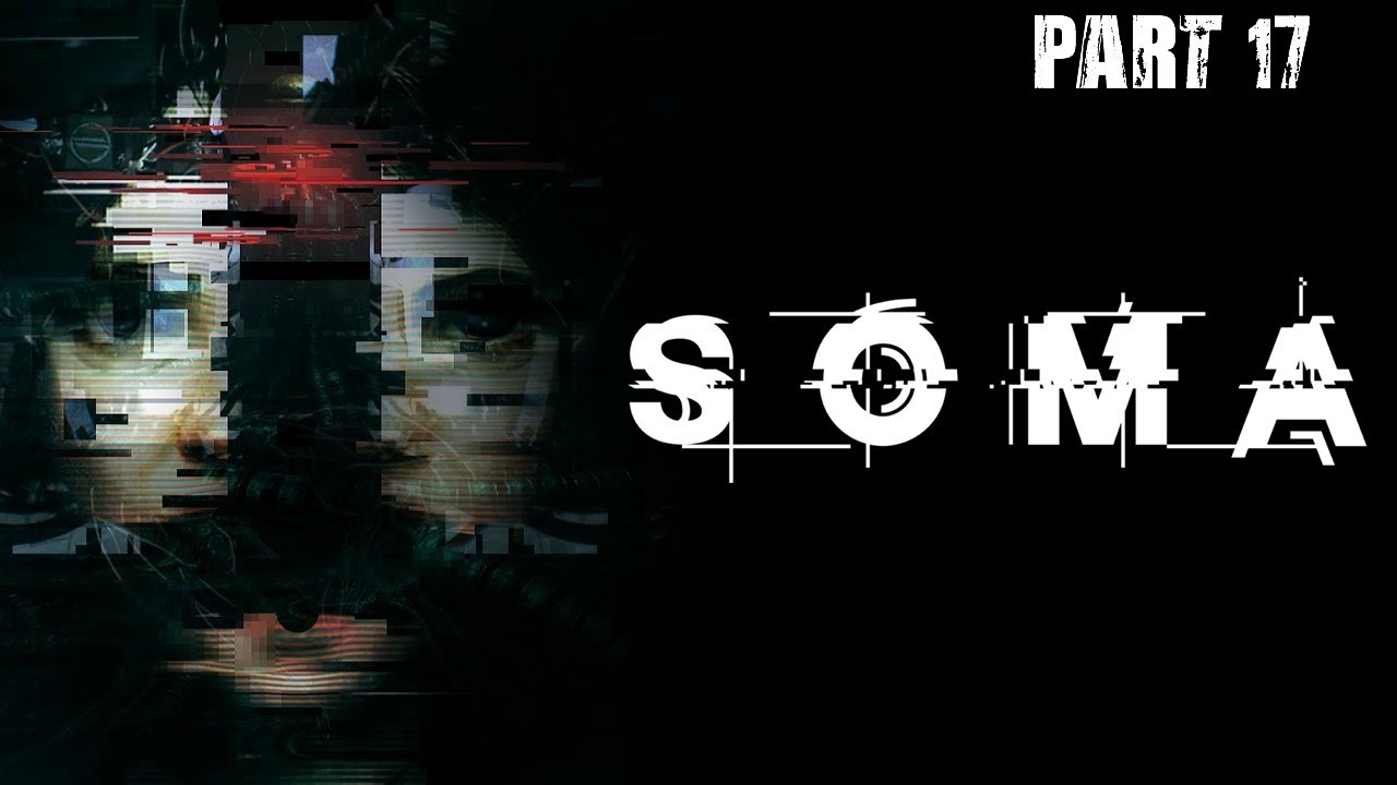 SOMA Playthrough Part 17 - Trapped