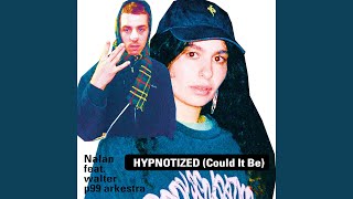 Hypnotized (Could It Be) feat. walter p99 arkestra