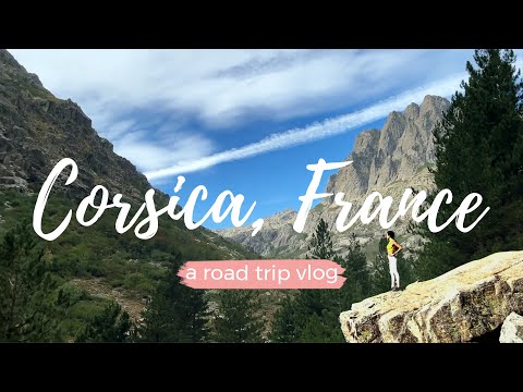 CORSICA ROAD TRIP - A Corsica travel guide