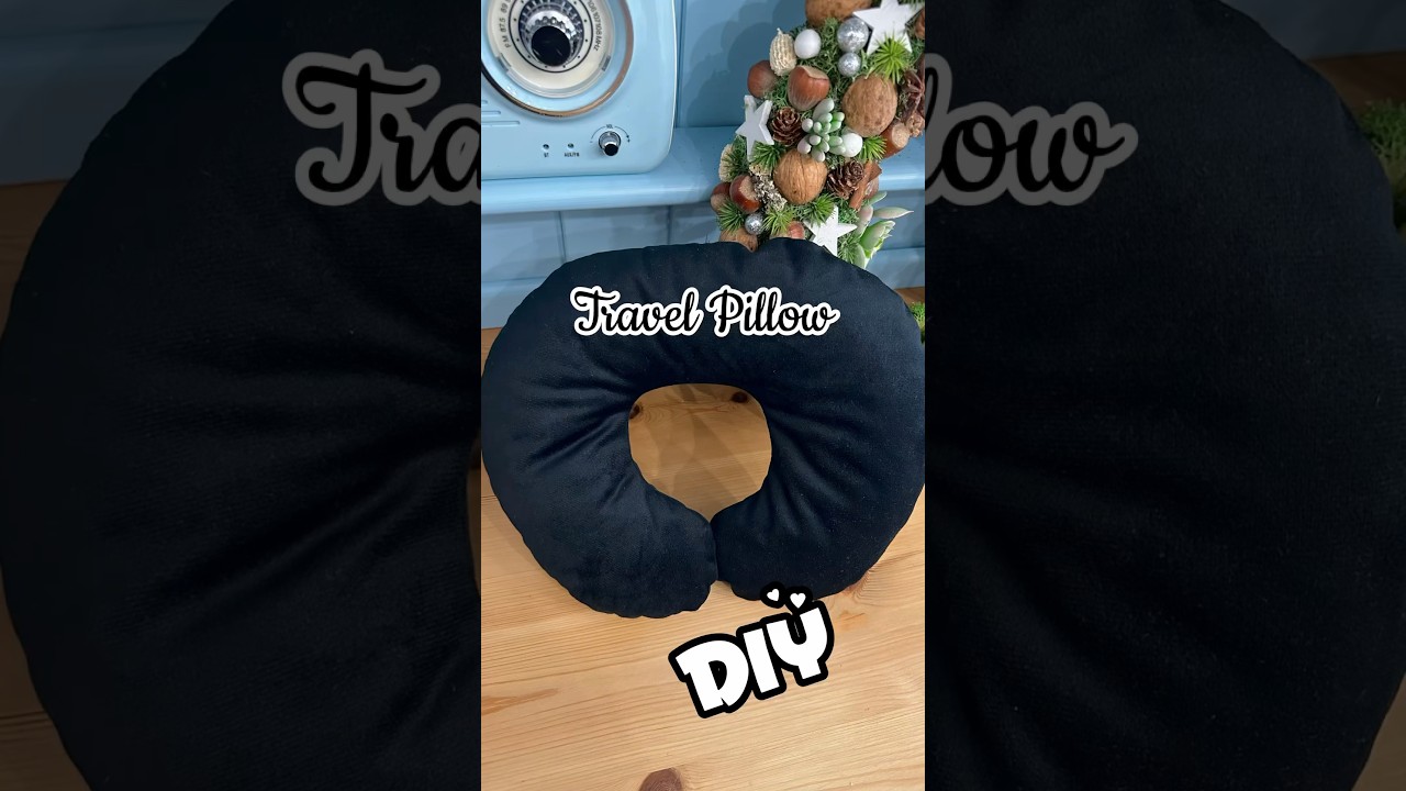 How to sew a easy travel pillow • Neck Pillow 