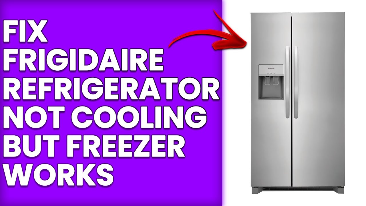 How To Fix Frigidaire Refrigerator Not Cooling But Freezer Works (Easy