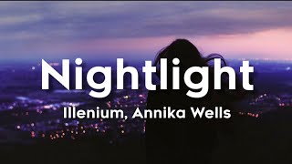 Nightlight  Illenium Annika Wells s