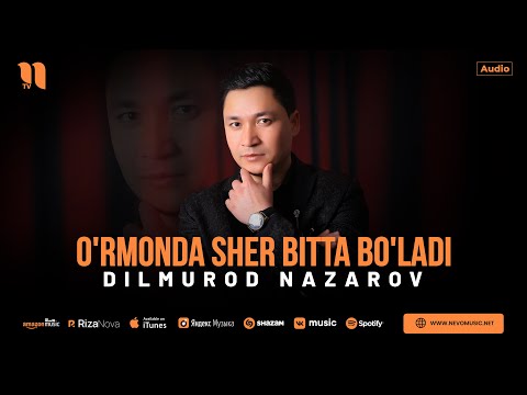 Dilmurod Nazarov — O'rmonda sher bitta bo'ladi (audio 2024)