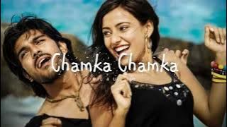 Chamka Chamka (slowed reverb) song