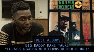 Big Daddy Kane on Public Enemy’s “It Takes A Nation Of Millions To Hold Us Back” | BEST ALBUMS