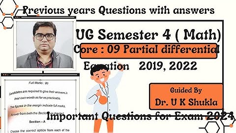 Previous years Questions with answers Core 9 Partial differential Equation Mathematics UG Sem04 SKMU