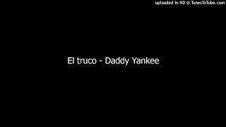El truco - Daddy Yankee