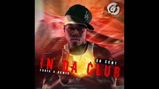 50 Cent - In Da Club (Eddie G Remix) Resimi