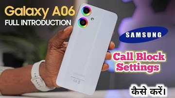 How To Block Unknown Call In Samsung Galaxy A06 How To Block Call Setting In Samsung Galaxy A06,