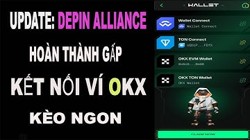 Kết Nối Ví OKX Web3 Với Depin Alliance Cần Hoàn Thành Gấp