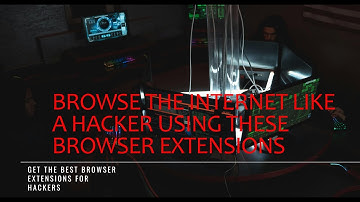 Best Hacker Browser Extensions for Penetration testing (How to Hack From your Browser)