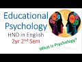 Educational psychology 1st lesson hnd in english  what is educational psychology