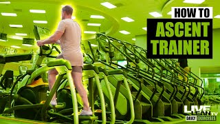 How To Properly Use The Ascent Trainer