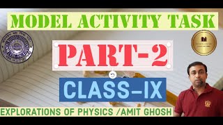 Model Activity Task Class 9 । Part-2 । Physical Science । Explorations of Physics । Amit ghosh ।
