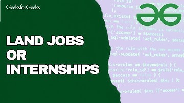 How to Land Intern or Jobs Using GeeksforGeeks 2025?