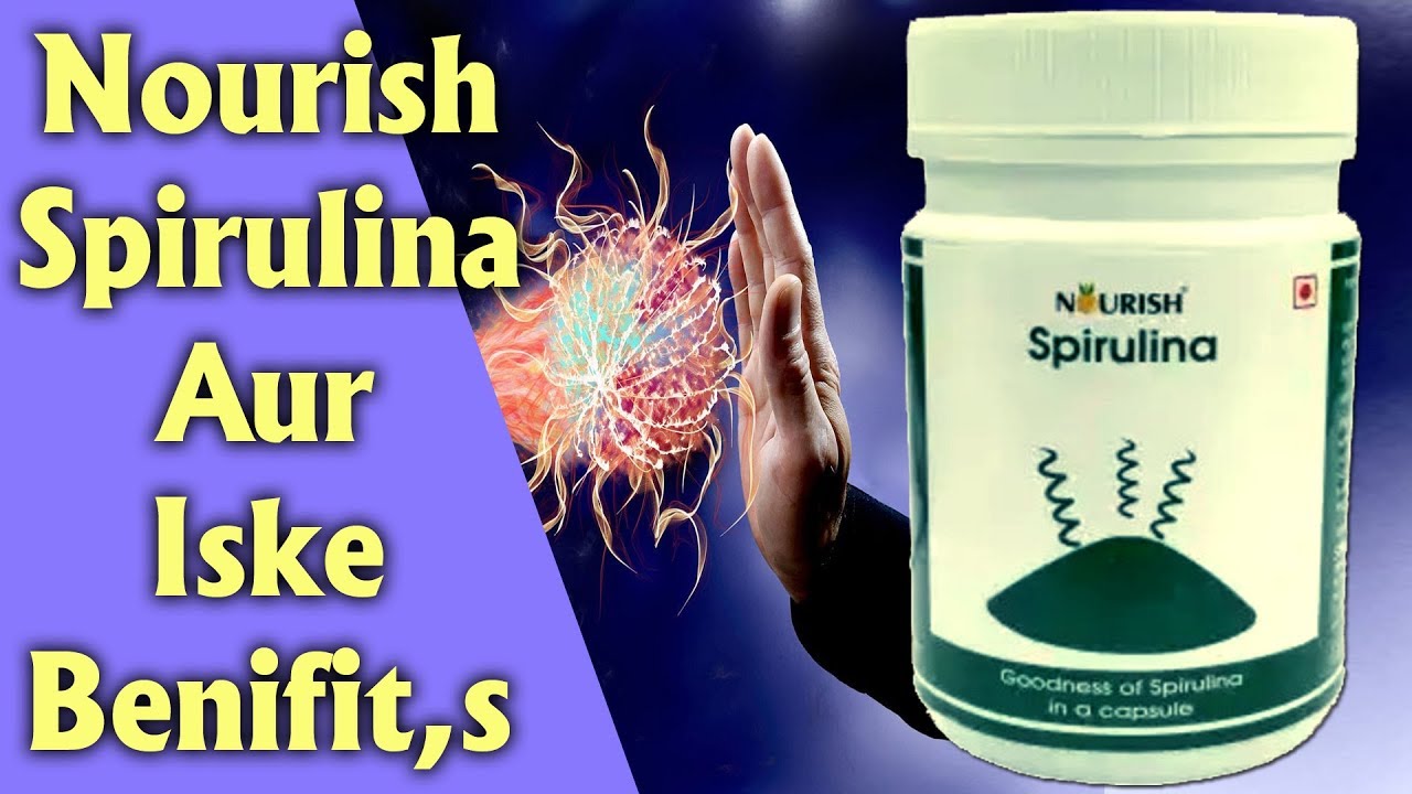 Nourish Spirulina Aur Iske Benifits [ HINDI ] YouTube