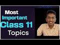 Must see Topics of class 11...JEE MAINS, IIT, NEET