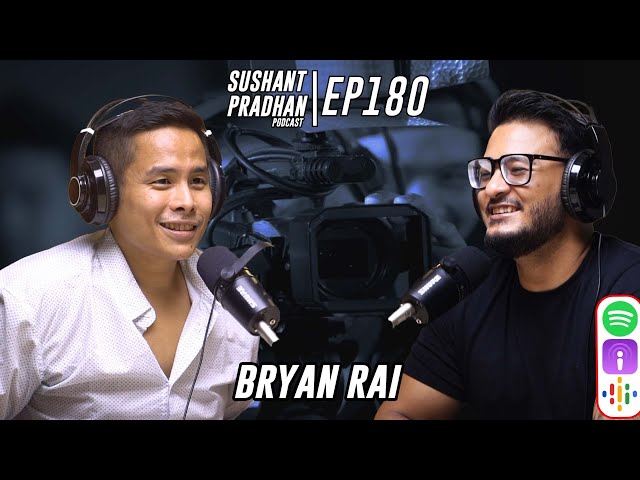 Episode 180: Bryan Rai | Video Production, Combat Sports, Fitness, Raw Barz| Sushant Pradhan Podcast