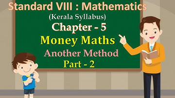 Class 8 Maths || Chapter 5 : Money Maths || Part - 02 || English Medium || Kerala Syllabus