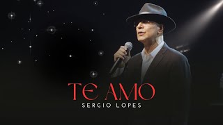 Te Amo - Sergio Lopes - Igreja de Itaquera | SP | Abril.2023