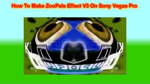 How To Make ZooPals Effect V3 On Sony Vegas Pro