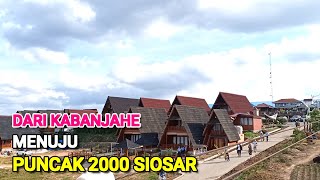 DARI KABANJAHE MENUJU SIOSAR PUNCAK 2000