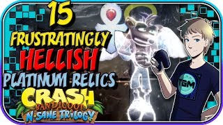 15 Frustratingly HELLISH Platinum Relics In Crash Bandicoot N. Sane Trilogy!