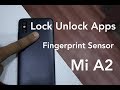 Mi A2: How To Lock Apps Using Fingerprint Scanner [Hindi]