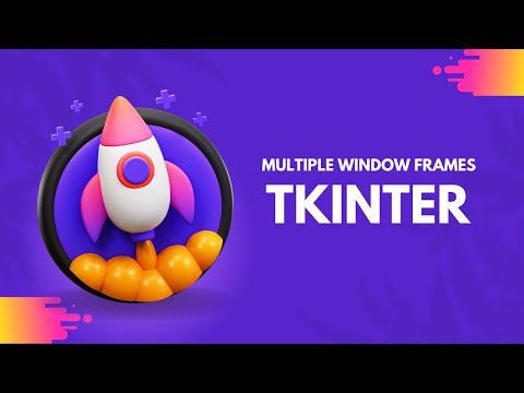 Python - How to Create Multiple Window Frames with TKinter ( The easiest way )