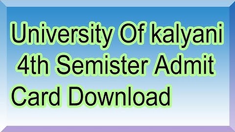 How to download  University of Kalyani 4th Semester Admit Card 2022