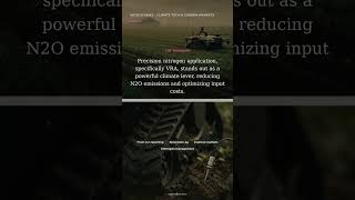 Variable Rate Application reduces N2O emissions and optimizes input costs for growers