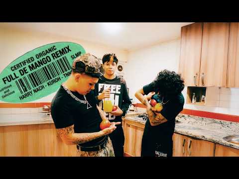 full de mango??(remix)- Tnnnn Ft Harry Nach, Kuroh
