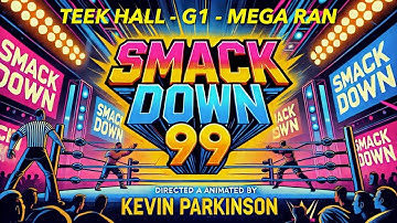 SMACKDOWN 99 - AI VIDEO