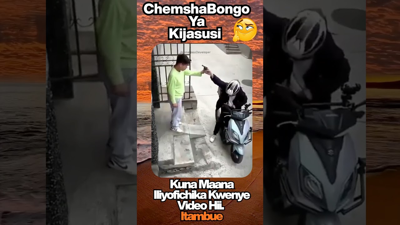 ChemshaBongo ya Kijasusi: Tambua Maana Iliyofichika Kwenye Video Husika [Kwa Muktadha wa Tanzania]
