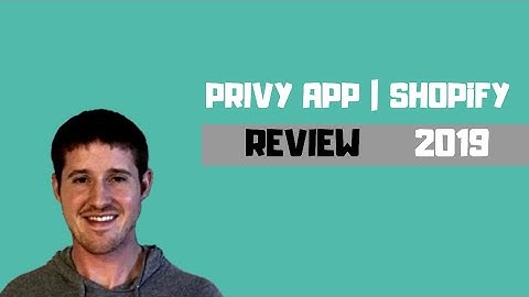 Privy App Review & Tutorial | Exit Intent Popups and Email Marketing for Shopify