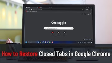 How to Restore Closed Tabs in Google Chrome (Guide)