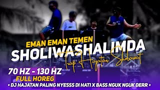 DJ TRAP HAJATAN TERBARU SHOLAWAT SHOLIWASHALIMDA [ EMAN EMAN TEMEN ] BASS NGUK DERR AMPOH 2024