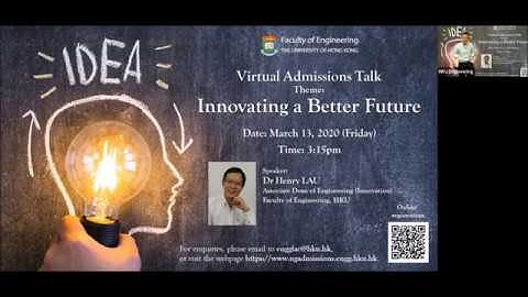 [HKU Engineering] Virtual Admissions Talk - Innovating a Better Future