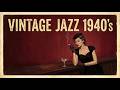 1940's Vintage Jazz Playlist - Where Nostalgia Meets the Night | Softly Lounge